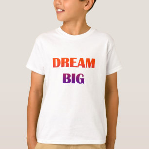 Große Träume Bunte Teen-Typografie-Design 🌈 T-Shirt
