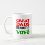 Große Väter gefördert zu Vovo Tasse<br><div class="desc">Große Väter erhalten zu Vovo cooler Tasse für einen portugiesischen Großvater gefördert. Ein portugiesischer Großvater ist stolz,  diese Tasse vorzuführen und über seine Enkelkinder zu sprechen. Ein großes Geschenk für Vovo!</div>