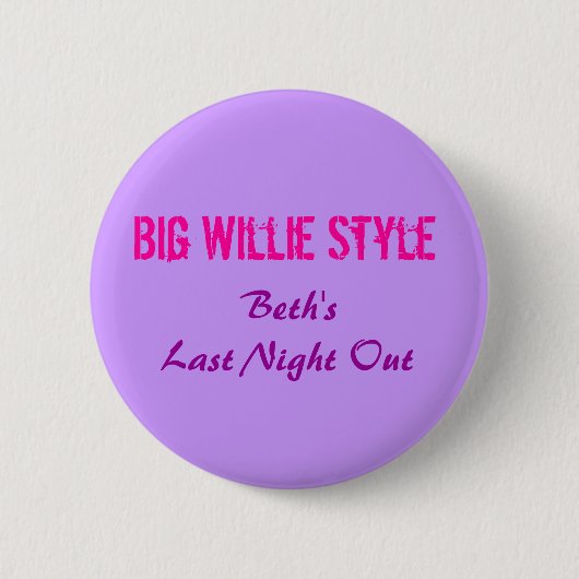 Große Willie-Art, Beths gestern Abend heraus Button (Vorderseite)
