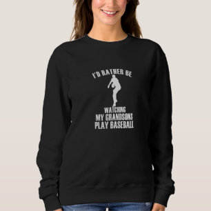 Großeltern sehen lieber meinen Enkeln beim Baseba Sweatshirt