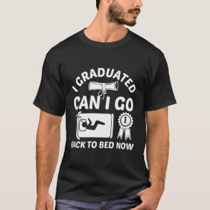 Großer Abschluss, den ich abgelegt habe, kann ich T-Shirt