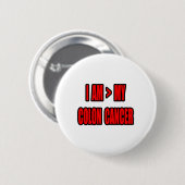 größer als mein Kolonkarzinom Button (Vorne & Hinten)