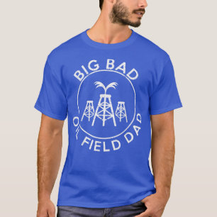 Großer Böser Ölfördervater Ölförder-T  Ölförder-Ge T-Shirt