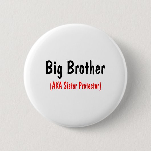Großer Bruder (ALIAS Schwester-Schutz) Button (Vorderseite)