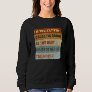 Großer Bruder, auf den man sich freuen kann, kommt Sweatshirt