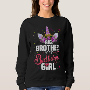 Großer Bruder der Geburtstagskünstlerin Unicorn Sweatshirt
