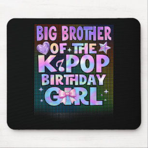 Großer Bruder der K-Pop-Birthday-Girls Korean Mousepad