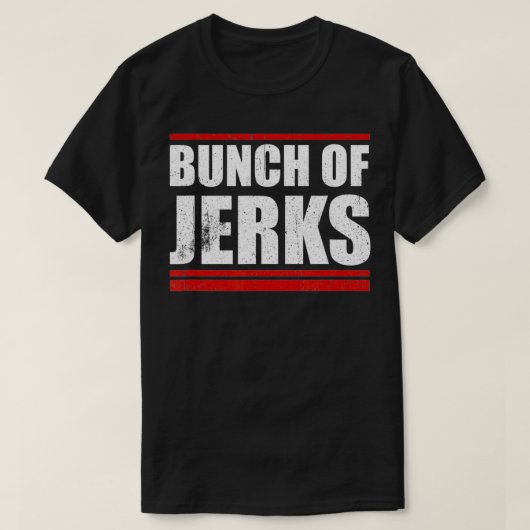 GROSSER BUNCH VON JERKS HOCKEY GIFTS T-Shirt (Design vorne)