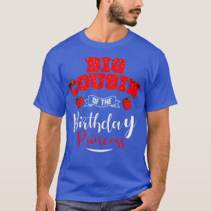 Grosser Cousin der Geburtstagsprinzessin Erdbeere T-Shirt