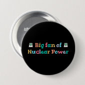 Großer Fan der Atomkraft Button (Vorne & Hinten)