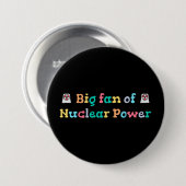 Großer Fan der Atomkraft Button (Vorne & Hinten)