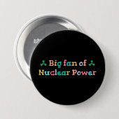 Großer Fan der Atomkraft Button (Vorne & Hinten)