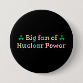 Großer Fan der Atomkraft Button (Vorderseite)