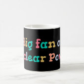 Großer Fan der Atomkraft Kaffeetasse (Mittel)