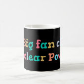 Großer Fan der Atomkraft Kaffeetasse (Mittel)