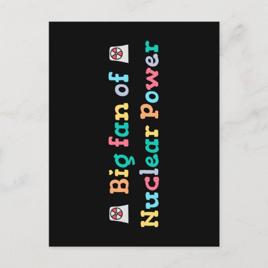 Großer Fan der Atomkraft Postkarte (Vorderseite)