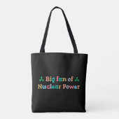 Großer Fan der Atomkraft Tasche (Rückseite)