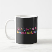 Großer Fan der Menschenrechte Kaffeetasse (Links)