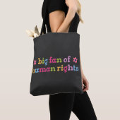 Großer Fan der Menschenrechte Tasche (Von Nahem)
