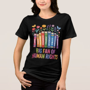 Großer Fan der Menschenrechte Tri-Blend Shirt