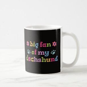 Großer Fan meiner Dachshund Kaffeetasse