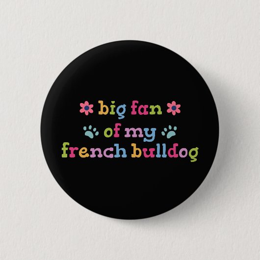 Großer Fan meiner Französischen Bulldogge Button (Vorderseite)