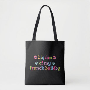 Großer Fan meiner Französischen Bulldogge Tasche