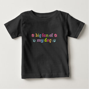 Großer Fan meines Hundes Baby T-shirt