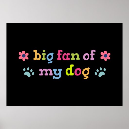 Großer Fan meines Hundes Poster (Vorne)