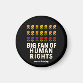 Großer Fan von Menschenrechten steht für Gleichste Magnet