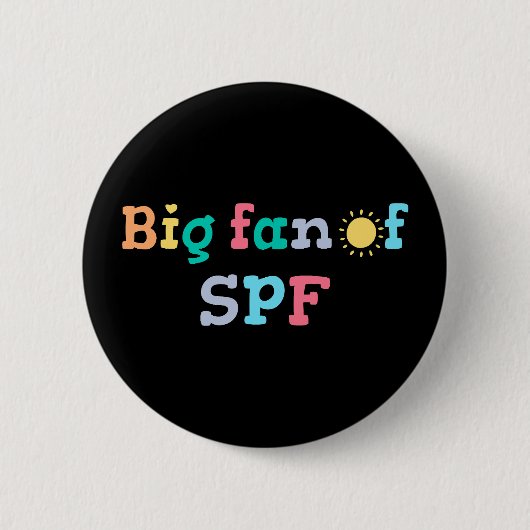 Großer Fan von SPF Button (Vorderseite)