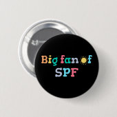 Großer Fan von SPF Button (Vorne & Hinten)