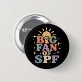 Großer Fan von SPF Sommer-Sonnenschutz Button (Vorne & Hinten)