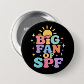 Großer Fan von SPF Sommer-Sonnenschutz Button (Vorne & Hinten)