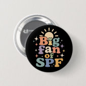 Großer Fan von SPF Sommer-Sonnenschutz Button (Vorne & Hinten)