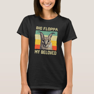 Großer Floppa Mein Geliebtes Meme Süße Karakal Kat T-Shirt