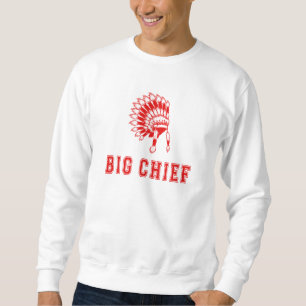 Großer Häuptling Sweatshirt