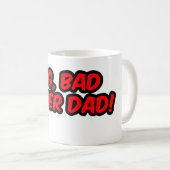 Großer, schlechter, SuperVater. (Tasse) Kaffeetasse (VorderseiteRechts)