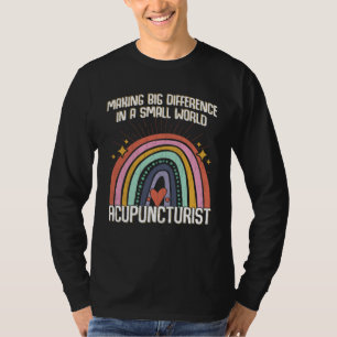 Großer Unterschied In Kleiner Welt Akupunktur Graf T-Shirt