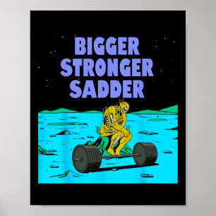 Größere stärkere Sadder Weightlift-Bodybuilding Poster