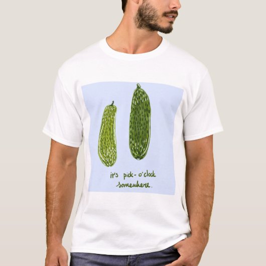 Größeres "It's Pickle-o'clock Somewhere" T-Shirt d (Vorderseite)