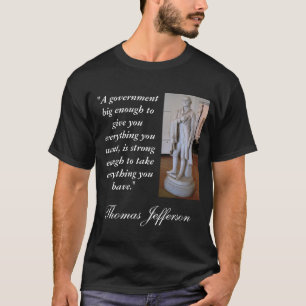 Großes Regierungs-Zitat Thomas Jefferson T-Shirt
