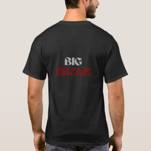 großes Traum Motivations T-Shirt