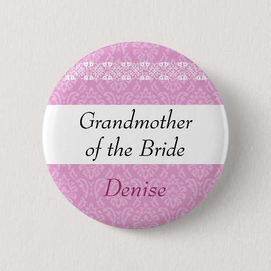 GROSSMUTTER der BRAUT Rosa-Damast-Hochzeit Button (Vorderseite)