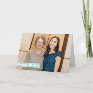 Großmutter + Ich = Liebe! Karte