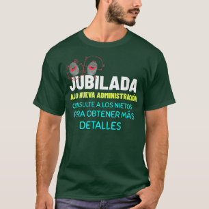 Großmutter Rente, Jubilada Bajo Nueva Admini T-Shirt