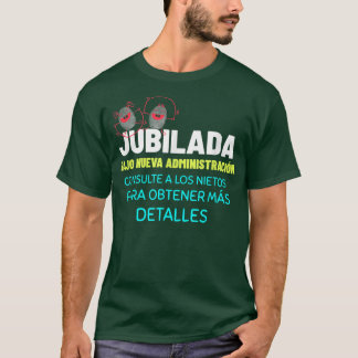 Großmutter Rente, Jubilada Bajo Nueva Admini T-Shirt