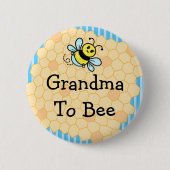 Großmutter zu Bee Blue Honeycomb Baby Showknopf Button (Vorderseite)