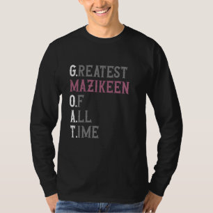 Größte Mazikeen aller Zeiten GOAT Mazikeen T-Shirt
