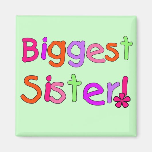 Größte Schwesternde T - Shirt und Geschenke Magnet (Vorne)